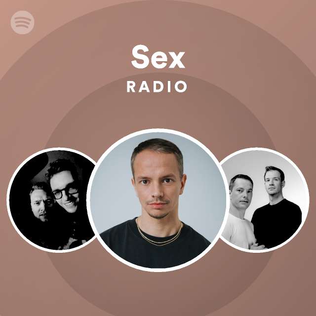 Sex Radio Playlist By Spotify Spotify