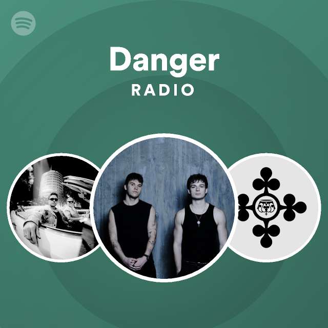 Danger Radio - playlist by Spotify | Spotify