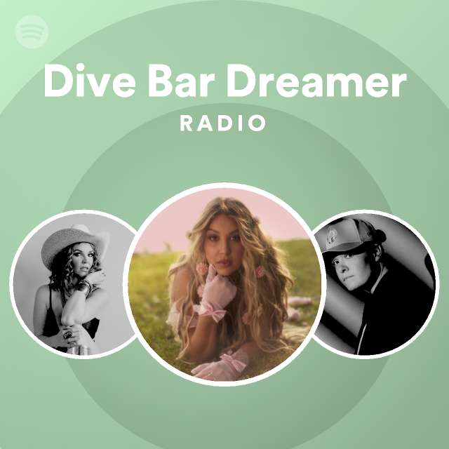 Dive Bar Dreamer Radio playlist by Spotify Spotify