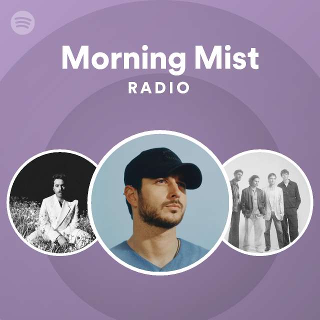 Morning Mist Radio playlist by Spotify Spotify