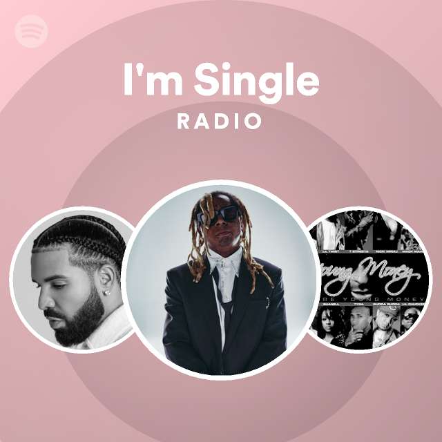 I'm Single Radio - playlist by Spotify | Spotify