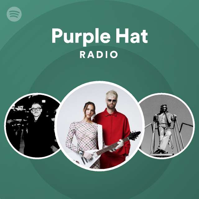 Purple Hat Radio - playlist by Spotify | Spotify
