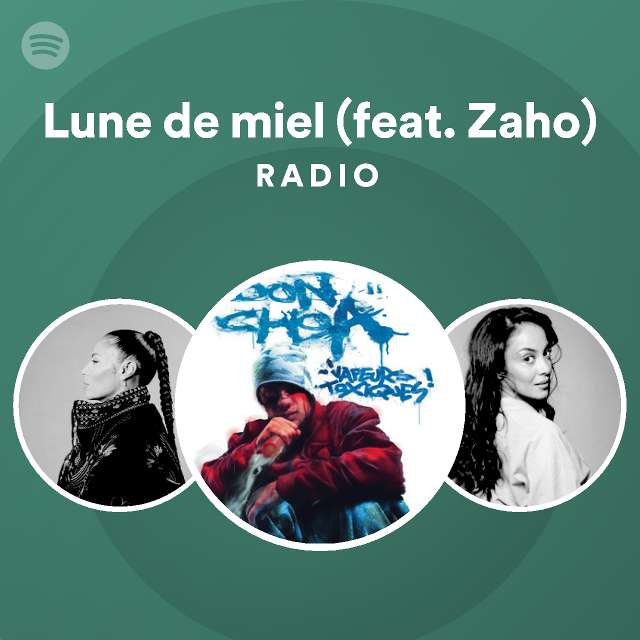 Lune De Miel (feat. Zaho) Radio - Playlist By Spotify | Spotify