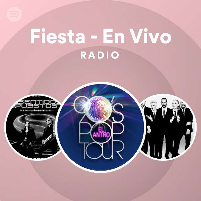 Fiesta (En Vivo) Radio - playlist by Spotify | Spotify