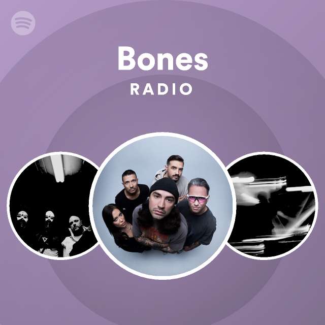 Bones Radio - playlist by Spotify | Spotify