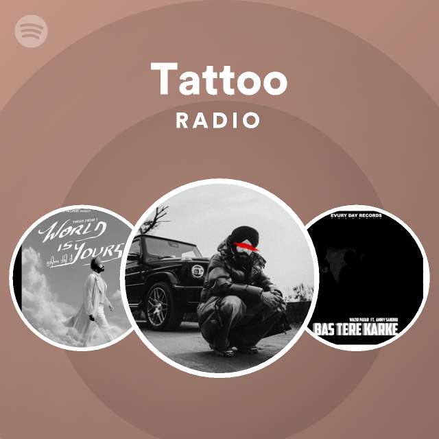 Tattoo Radio Playlist By Spotify Spotify