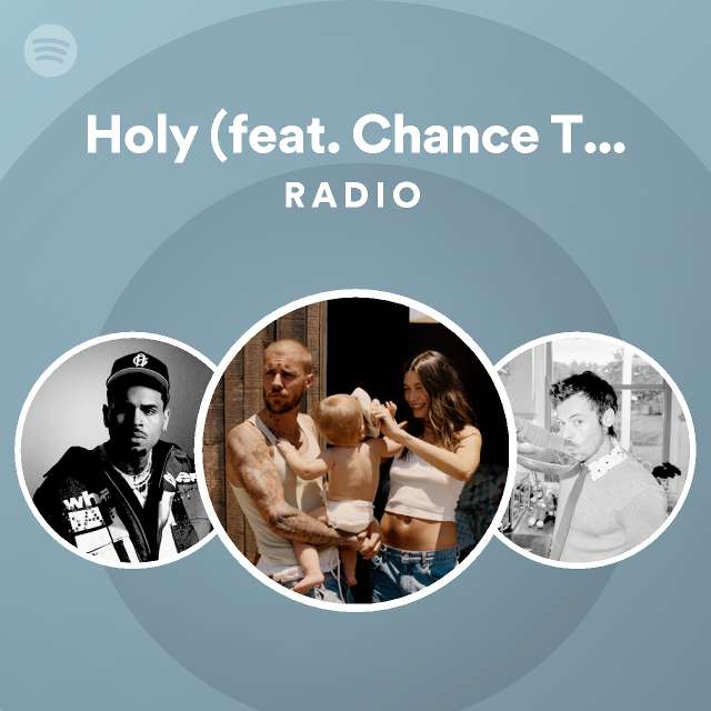 Holy (feat. Chance The Rapper) Radio - playlist by Spotify | Spotify