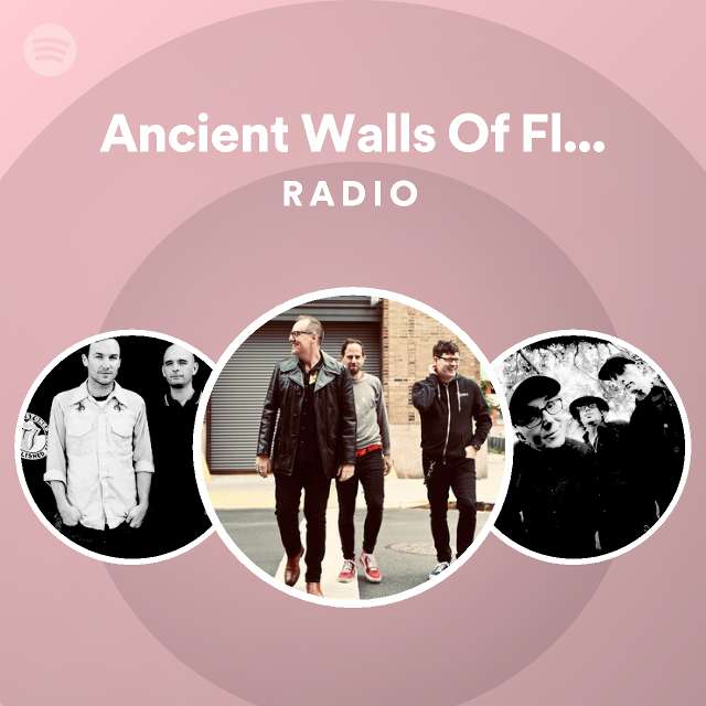 Ancient Walls Of Flowers Radio Spotify Playlist