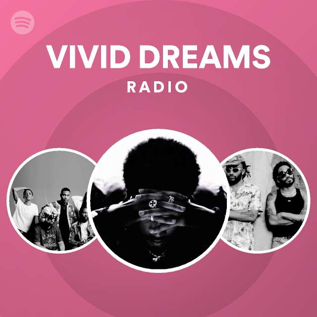 vivid-dreams-radio-playlist-by-spotify-spotify