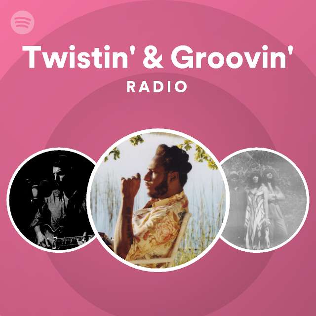 Twistin' & Groovin' Radio Spotify Playlist