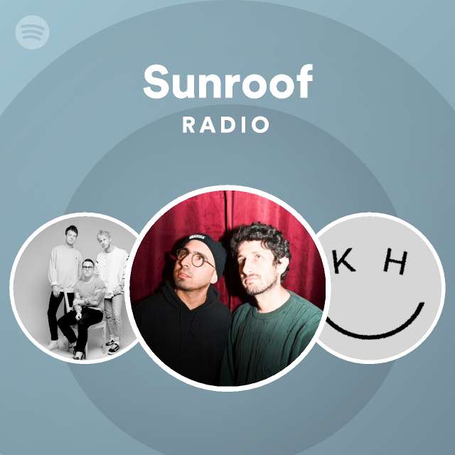 Sunroof Radio playlist by Spotify Spotify