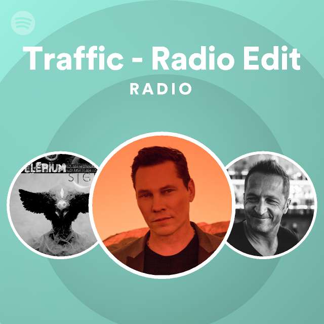 Traffic Radio Edit Radio playlist by Spotify Spotify