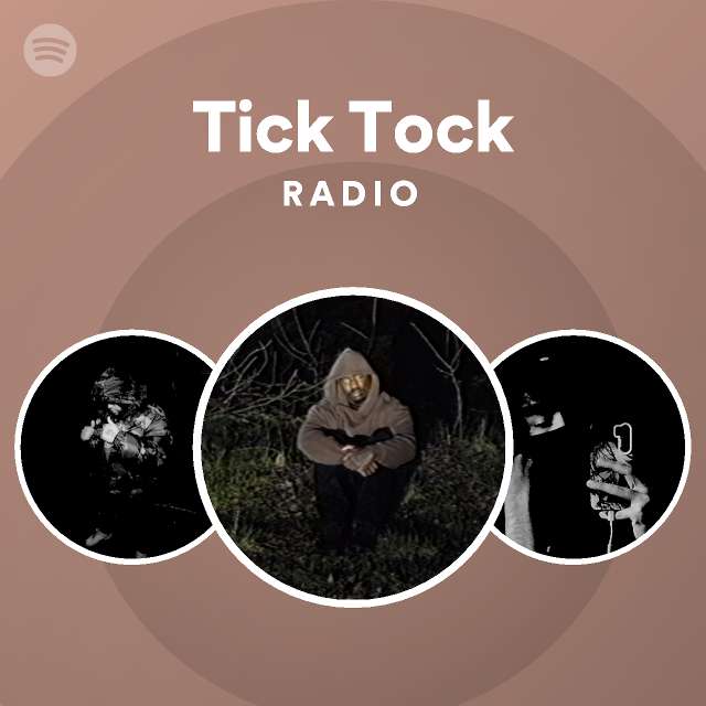 Tick Tock Radio - playlist by Spotify | Spotify