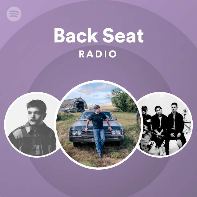 Back Seat Radio - playlist by Spotify | Spotify