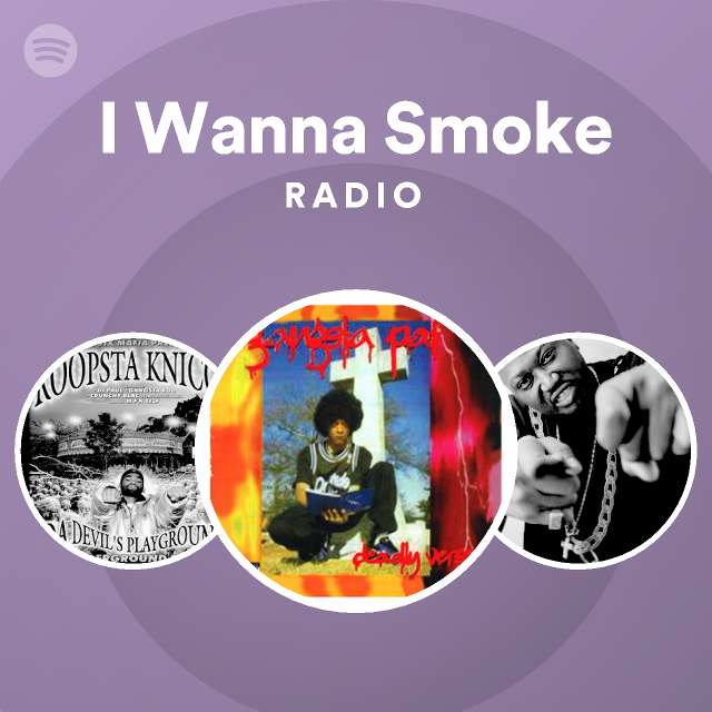 i-wanna-smoke-radio-playlist-by-spotify-spotify