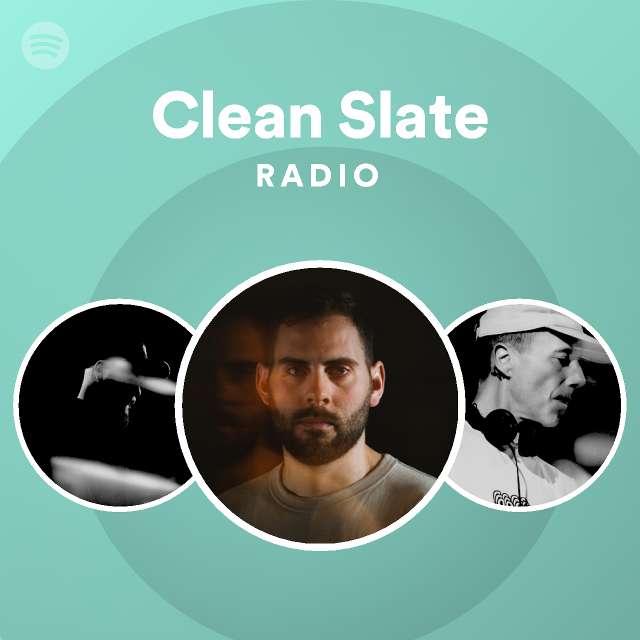 Clean Slate Radio playlist by Spotify Spotify