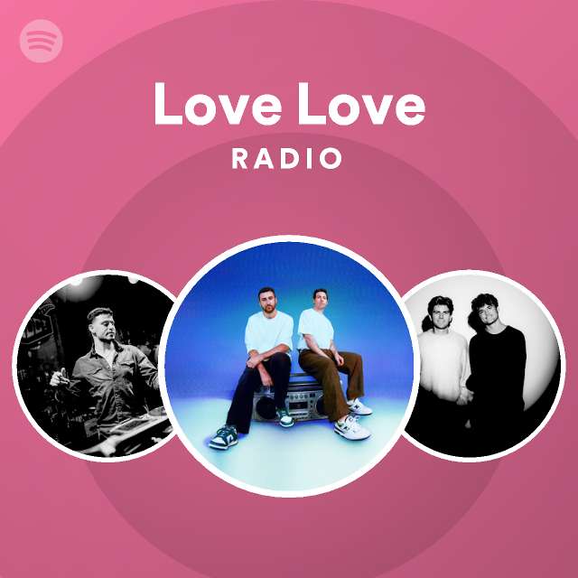 Love Love Radio playlist by Spotify Spotify