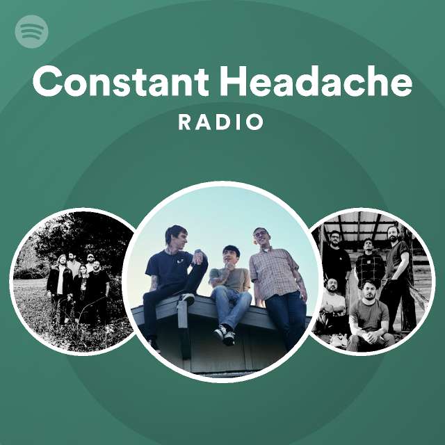 constant-headache-radio-playlist-by-spotify-spotify