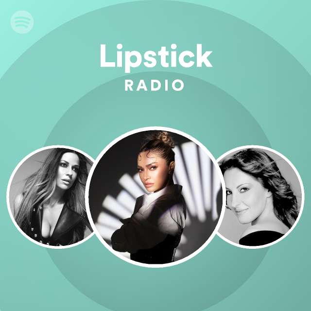 Lipstick Radio playlist by Spotify Spotify