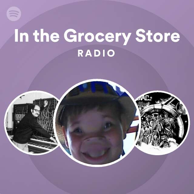 in-the-grocery-store-radio-playlist-by-spotify-spotify