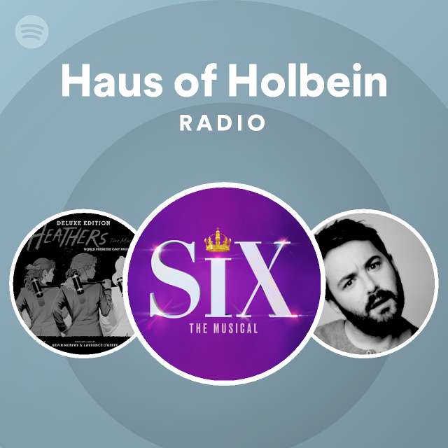 Haus of Holbein Radio playlist by Spotify Spotify