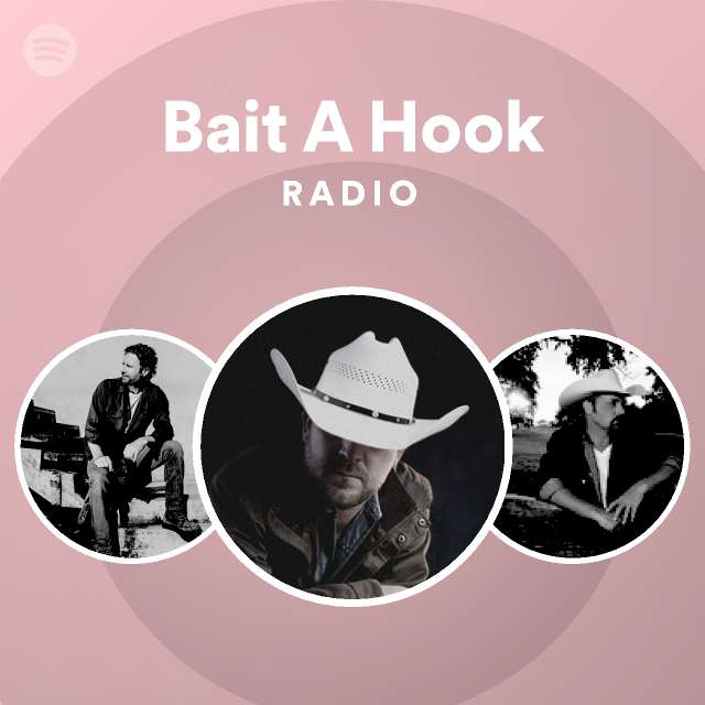 Bait A Hook Radio - playlist by Spotify | Spotify