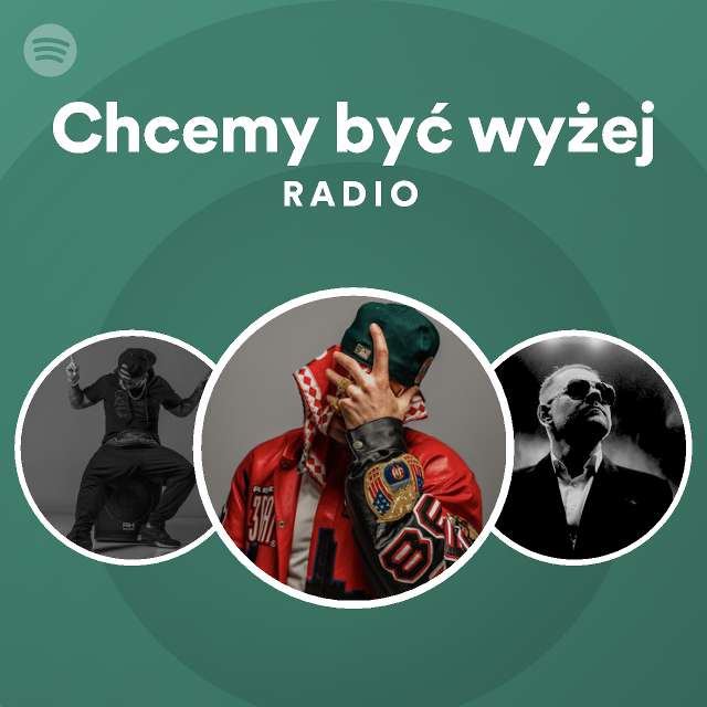 Tekst Piosenki Sitek Chcemy Być Wyżej Chcemy być wyżej Radio - playlist by Spotify | Spotify