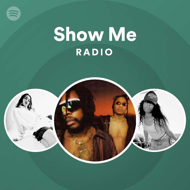 Show Me Radio - playlist by Spotify | Spotify