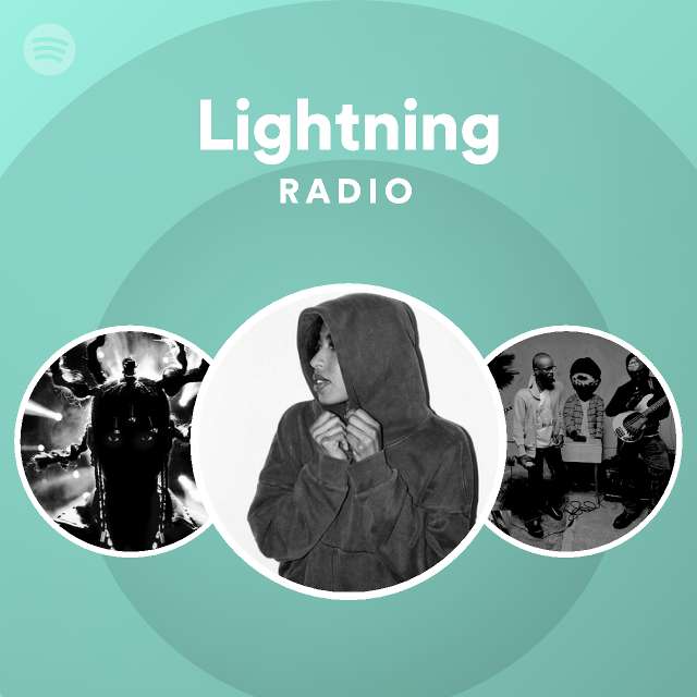 Lightning Radio playlist by Spotify Spotify