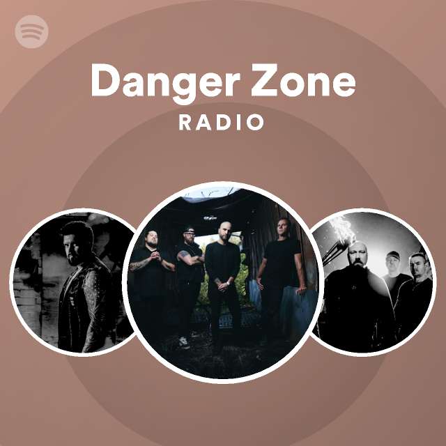 Danger Zone Radio - playlist by Spotify | Spotify