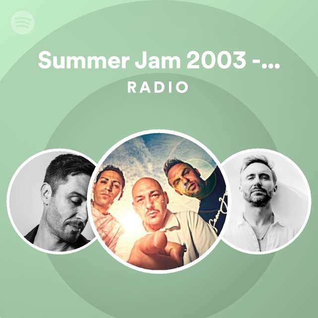 Summer Jam 2003 - Remix Radio | Spotify Playlist