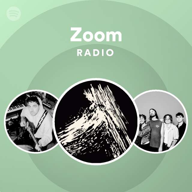 Zoom Radio playlist by Spotify Spotify