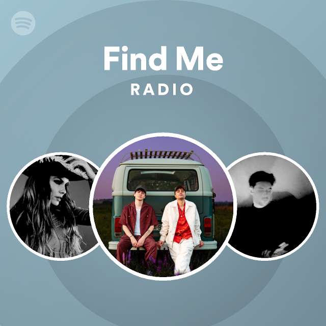 Find Me Radio - playlist by Spotify | Spotify
