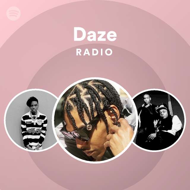 Daze Radio playlist by Spotify Spotify