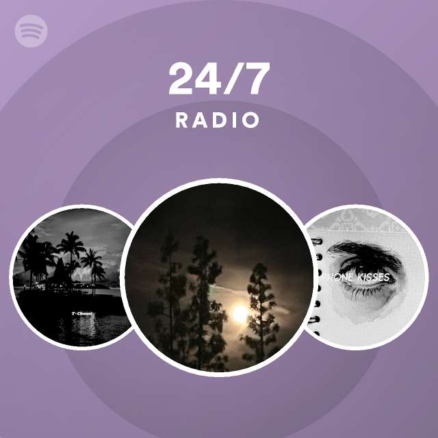 24/7 Radio - playlist by Spotify | Spotify