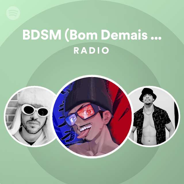 BDSM (Bom Demais Ser Monogâmico) Radio | Spotify Playlist