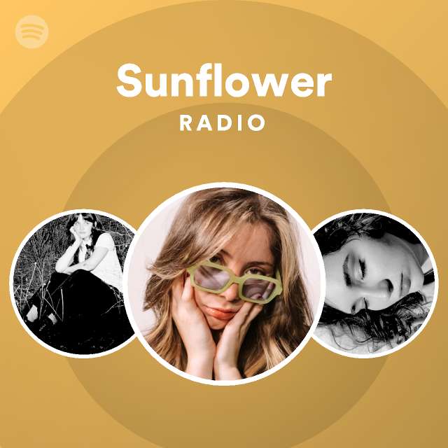 Sunflower Radio playlist by Spotify Spotify