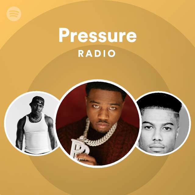 Pressure Radio - playlist by Spotify | Spotify