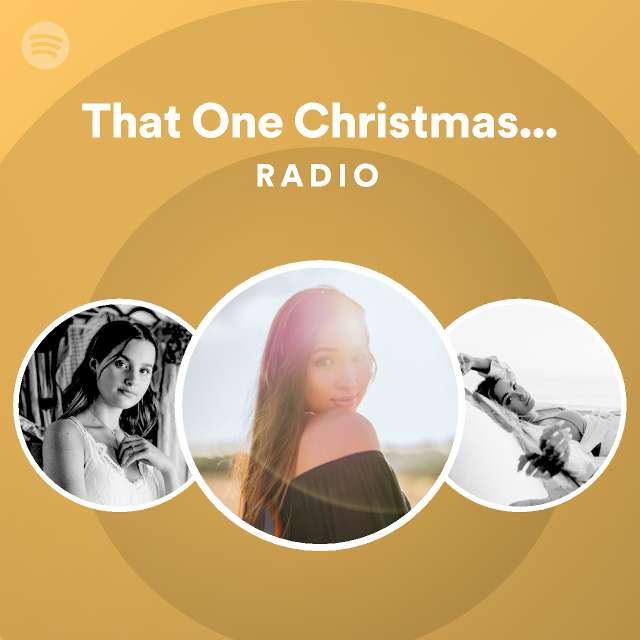 That One Christmas Song Radio playlist by Spotify Spotify