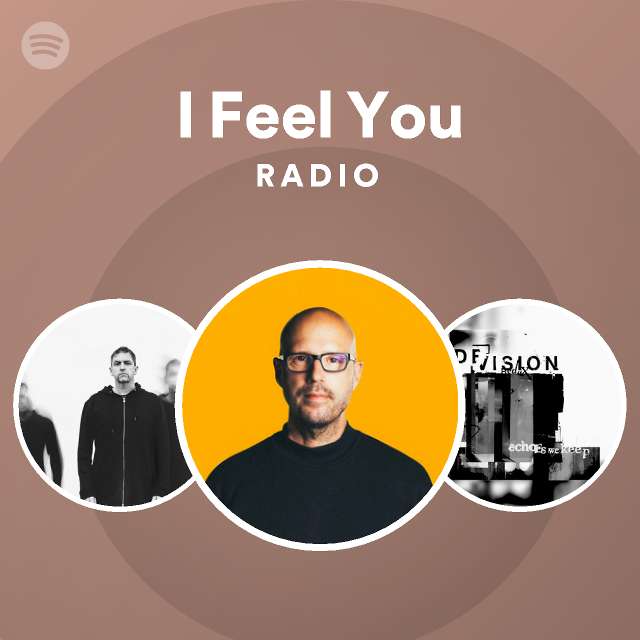 I Feel You Radio - playlist by Spotify | Spotify