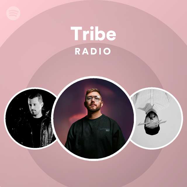 Tribe Radio - playlist by Spotify | Spotify