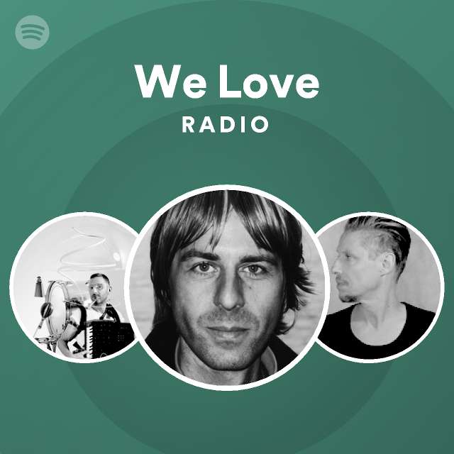 We Love Radio Playlist By Spotify Spotify