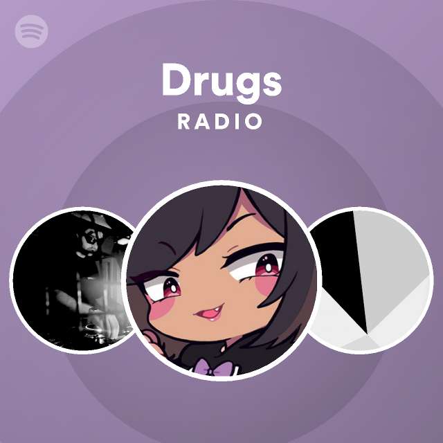 Drugs Radio Spotify Playlist