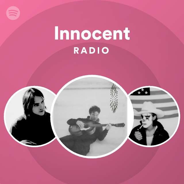 Innocent Radio Playlist By Spotify Spotify