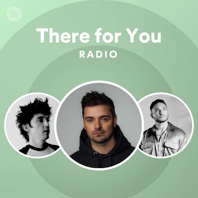 There for You Radio - playlist by Spotify | Spotify