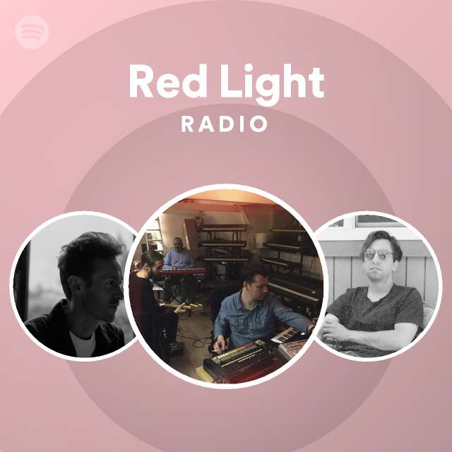Red Light Radio playlist by Spotify Spotify