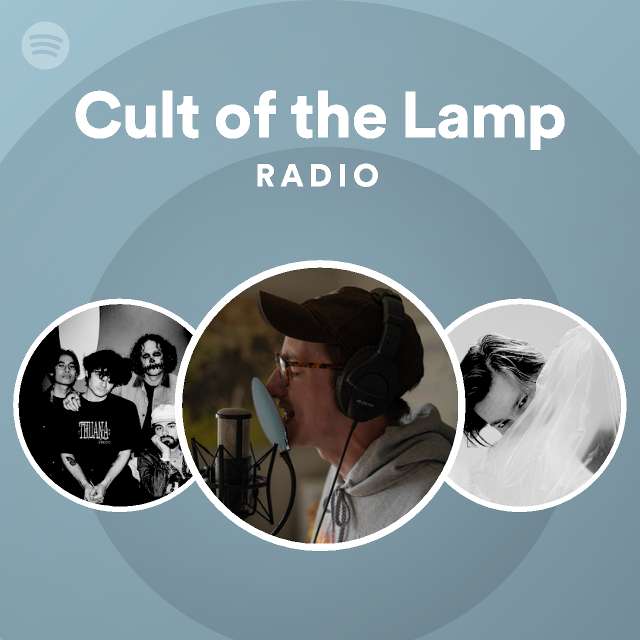 Cult of the Lamp Radio playlist by Spotify Spotify