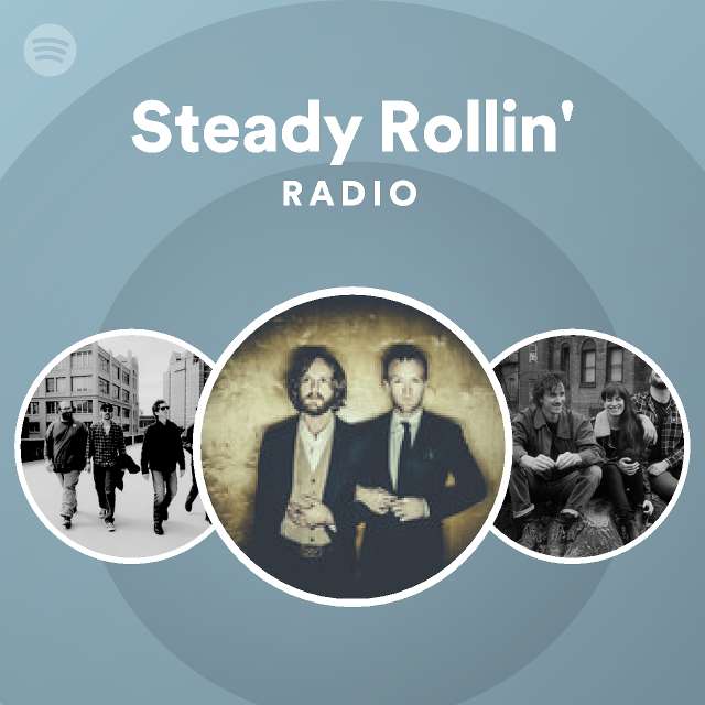 steady-rollin-radio-playlist-by-spotify-spotify