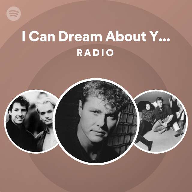 I can dream about you instrumental radio playlist by spotify spotify