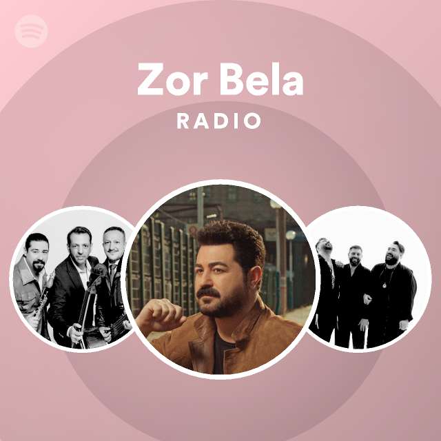 Zor Bela Radio Playlist By Spotify Spotify